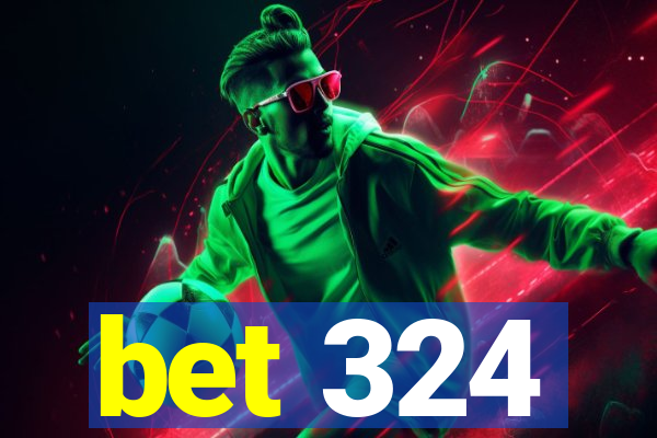 bet 324